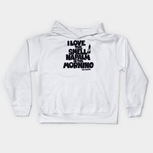 I love the Smell of Napalm in the Morning - Apocalypse Now Kids Hoodie